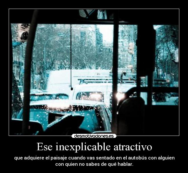 Ese inexplicable atractivo - 