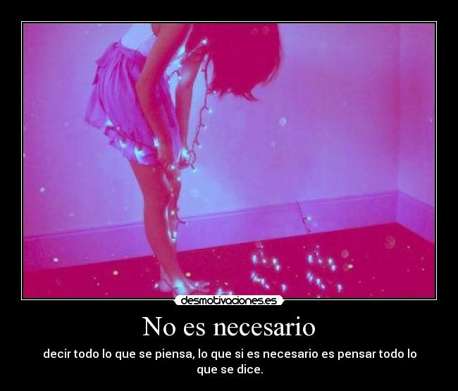 No es necesario -