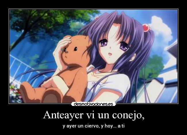 Anteayer vi un conejo, - 