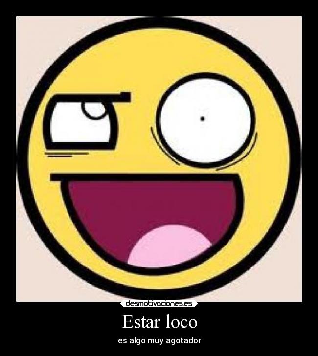 carteles estar loco desmotivaciones