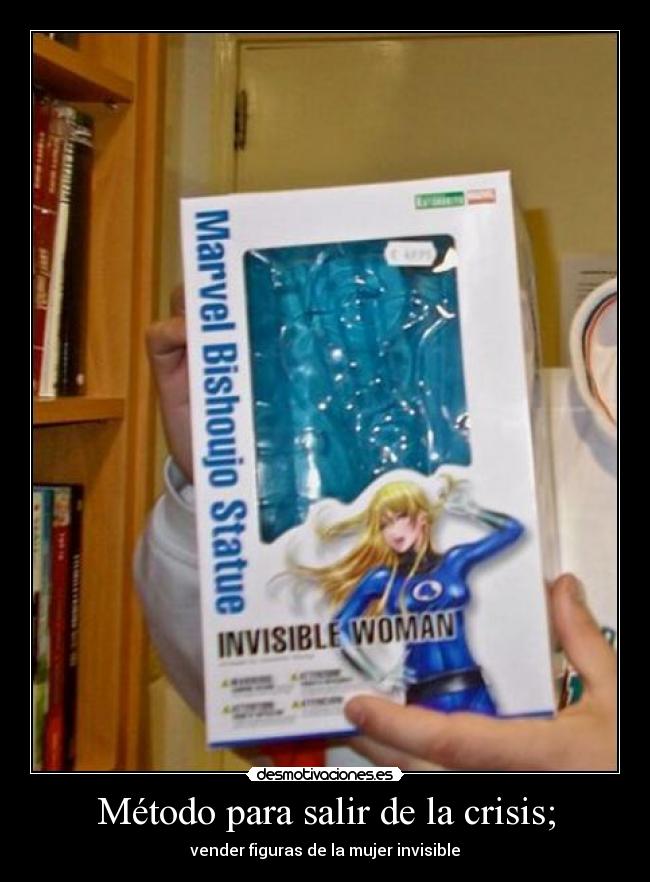 Método para salir de la crisis; - vender figuras de la mujer invisible