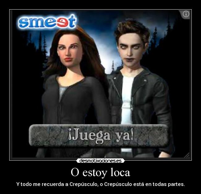 carteles smeet loca saga crepusculo desmotivaciones