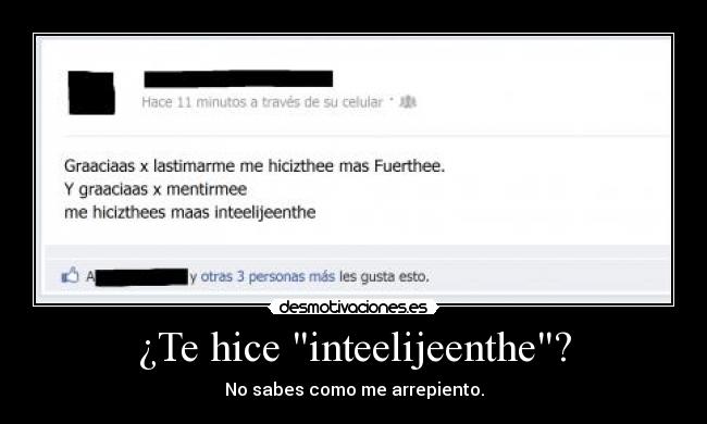 ¿Te hice inteelijeenthe? -