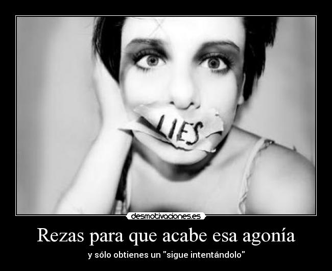 Rezas para que acabe esa agonía -