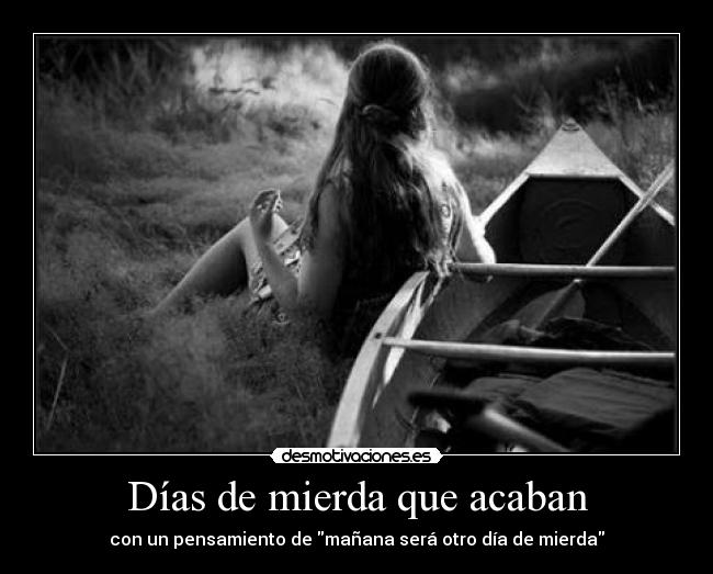 Días de mierda que acaban -