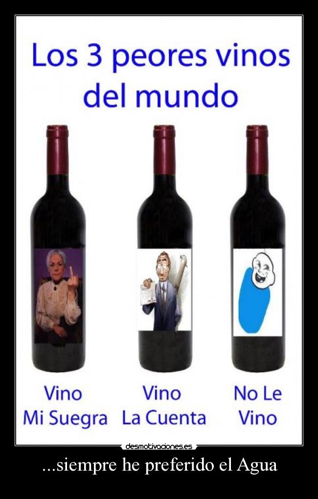 ...siempre he preferido el Agua -