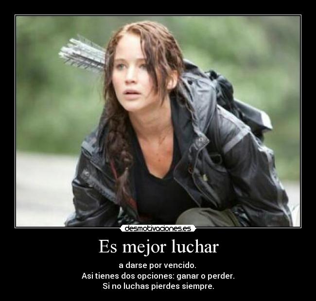 Es mejor luchar - 
