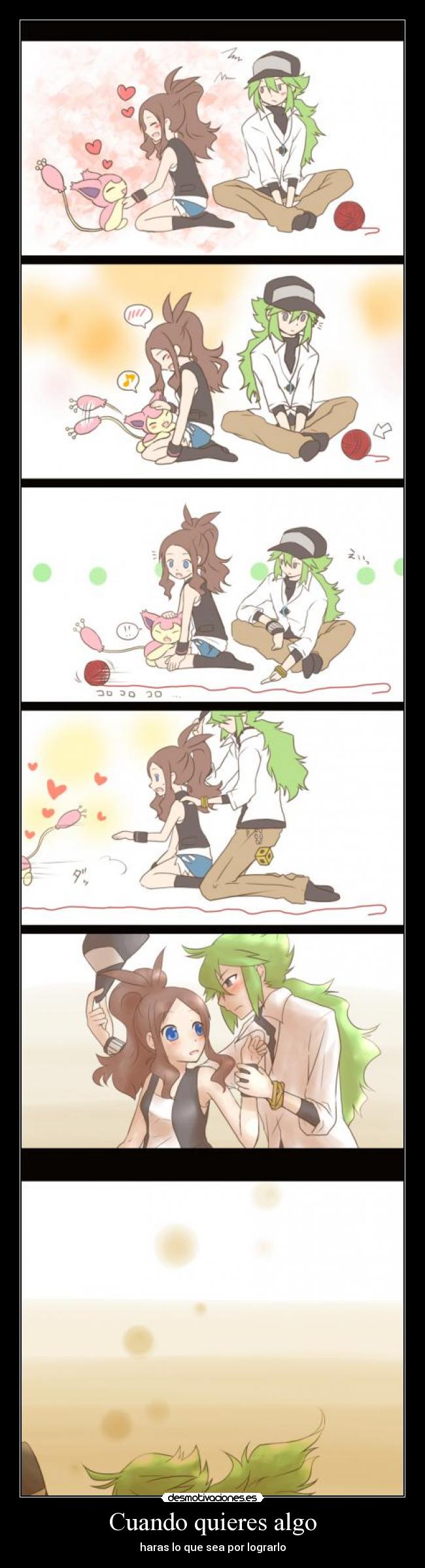 Cuando quieres algo - haras lo que sea por lograrlo