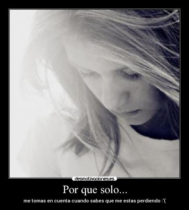 Por que solo... - 
