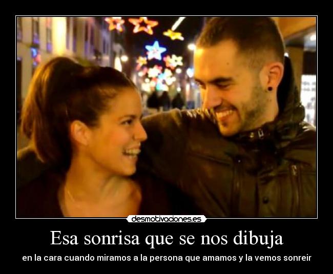 Esa sonrisa que se nos dibuja -