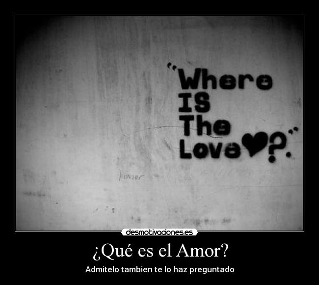 carteles amor amor enamorados quees preguntas desmotivaciones