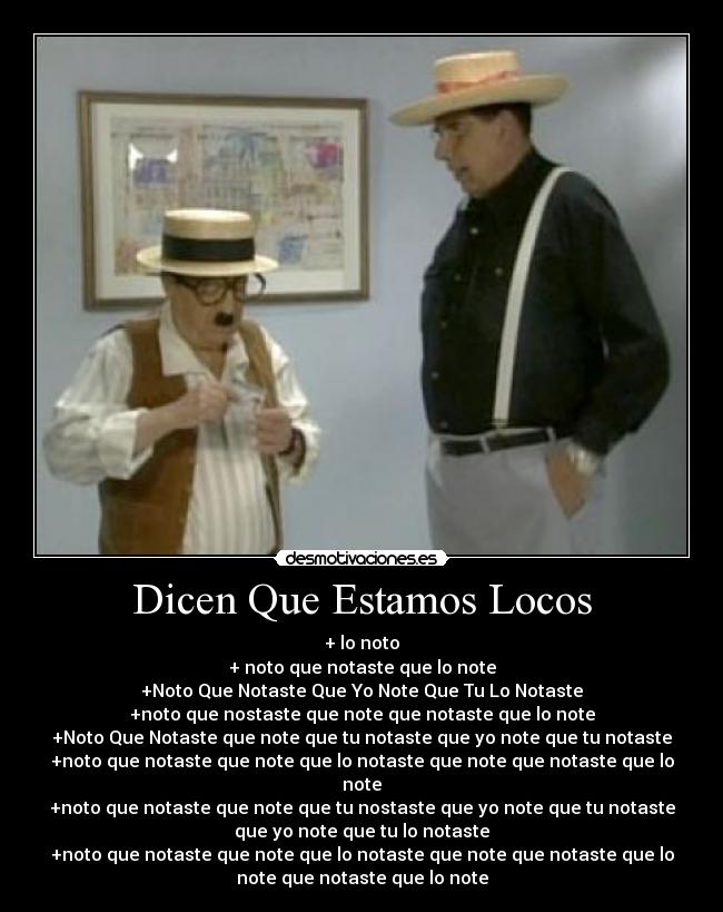 Dicen Que Estamos Locos -