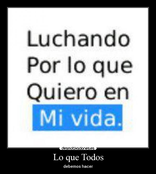 Lo que Todos - debemos hacer