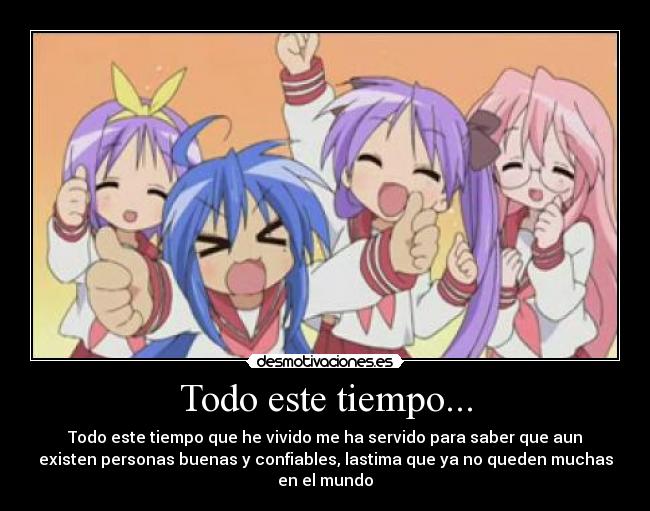 Todo este tiempo... -