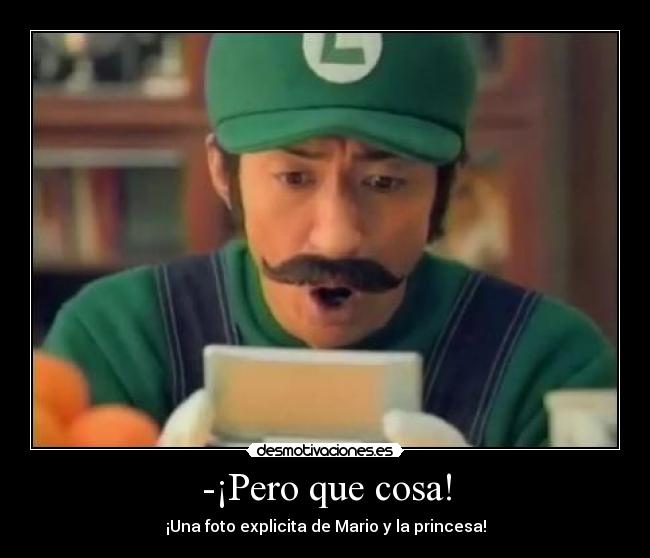 -¡Pero que cosa! - ¡Una foto explicita de Mario y la princesa!