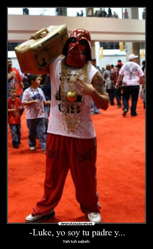 -Luke, yo soy tu padre y... - 