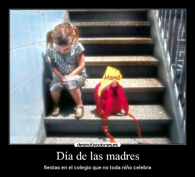 Día de las madres - fiestas en el colegio que no toda niño celebra