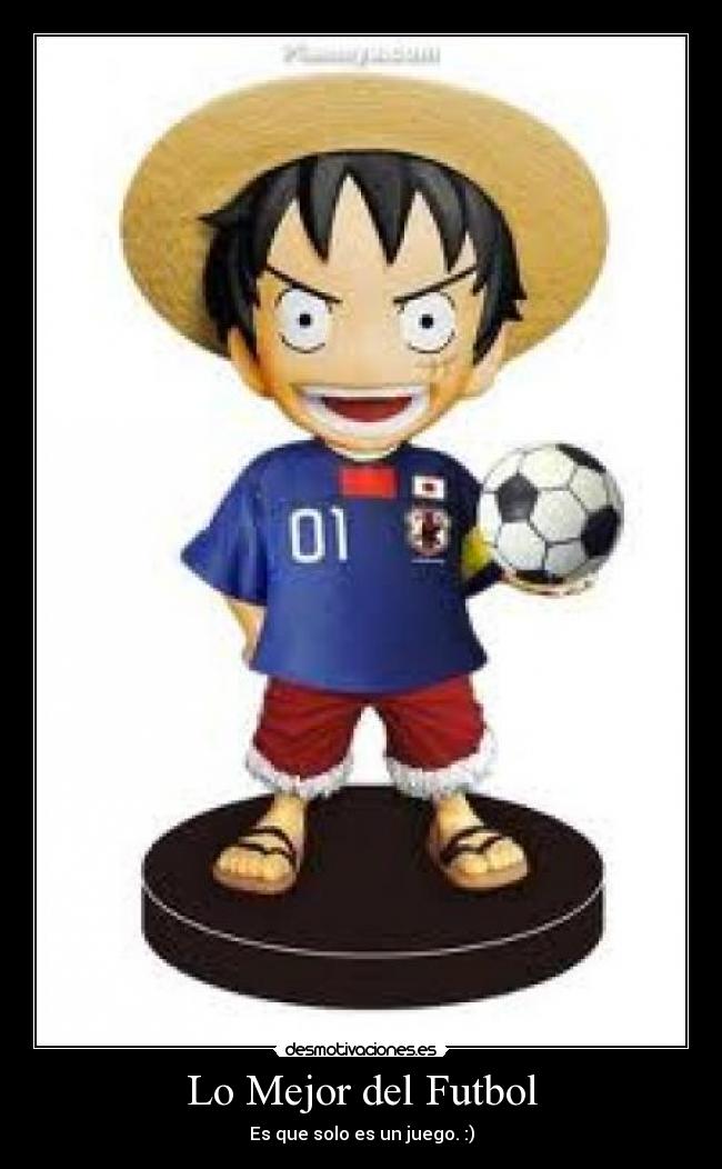 carteles futbol luffy soccer desmotivaciones