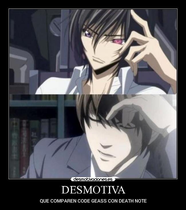 DESMOTIVA - QUE COMPAREN CODE GEASS CON DEATH NOTE