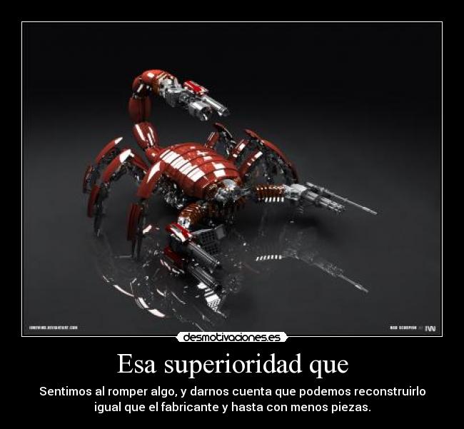 Esa superioridad que -