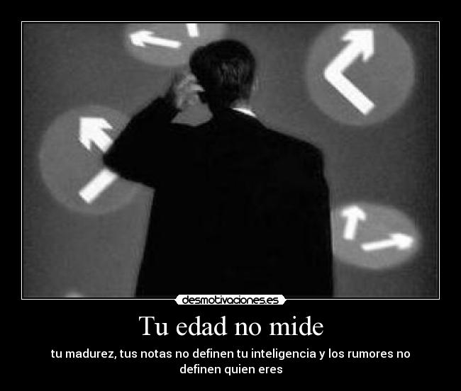 Tu edad no mide -