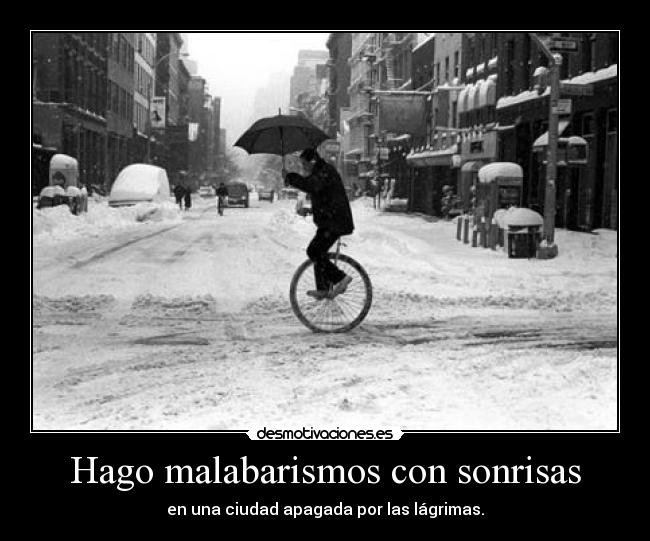 Hago malabarismos con sonrisas -