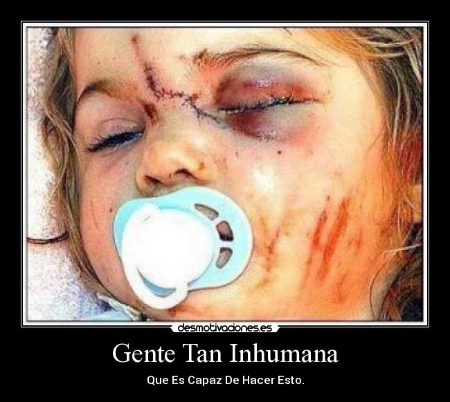Gente Tan Inhumana -
