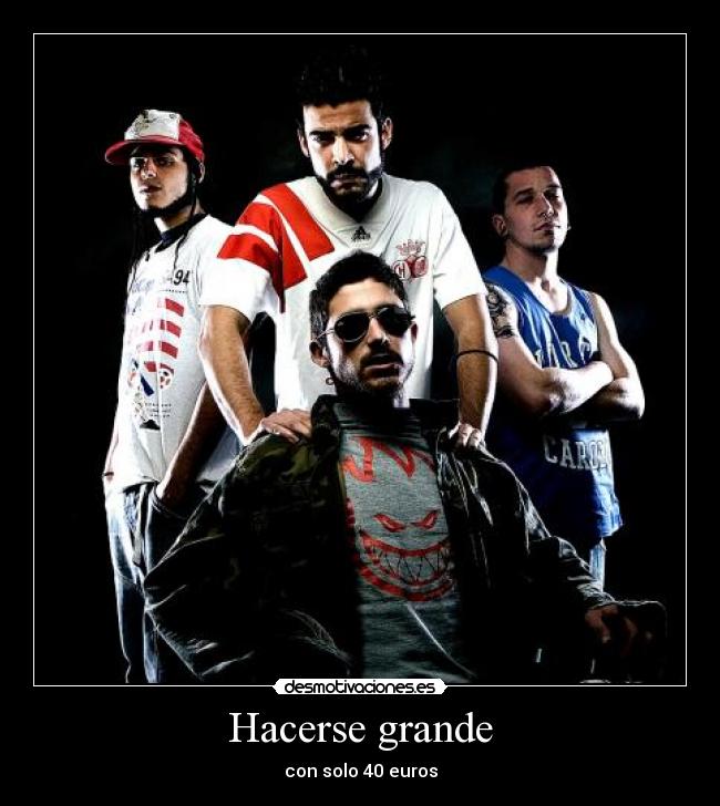 Hacerse grande - con solo 40 euros