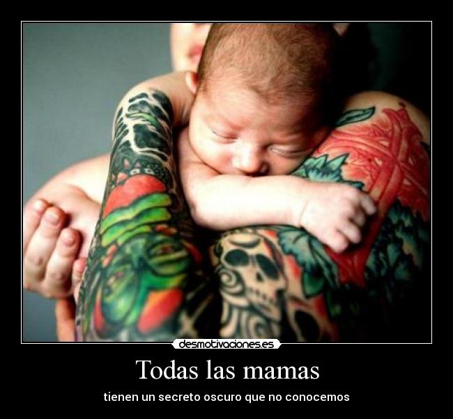 Todas las mamas - tienen un secreto oscuro que no conocemos