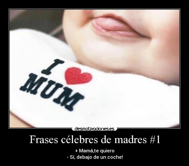 Frases célebres de madres #1 - 