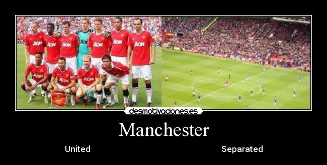 Manchester - United                                                                 Separated