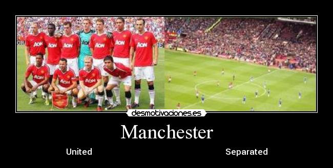 Manchester - United                                                                 Separated