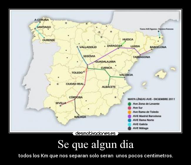 Se que algun dia - todos los Km que nos separan solo seran  unos pocos centimetros.