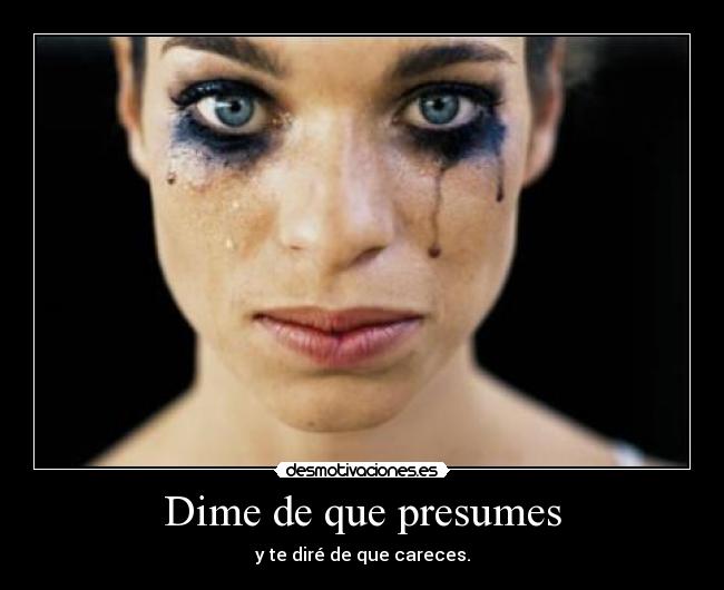 Dime de que presumes - 