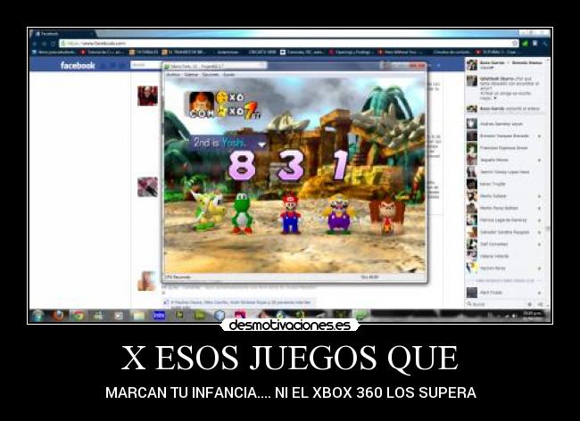 X ESOS JUEGOS QUE - MARCAN TU INFANCIA.... NI EL XBOX 360 LOS SUPERA