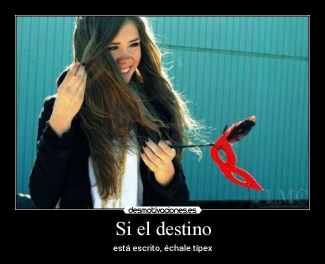 Si el destino -