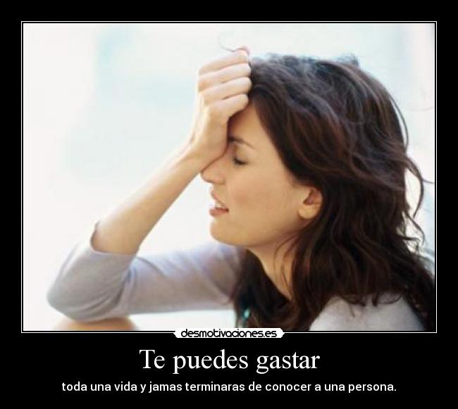 Te puedes gastar - 