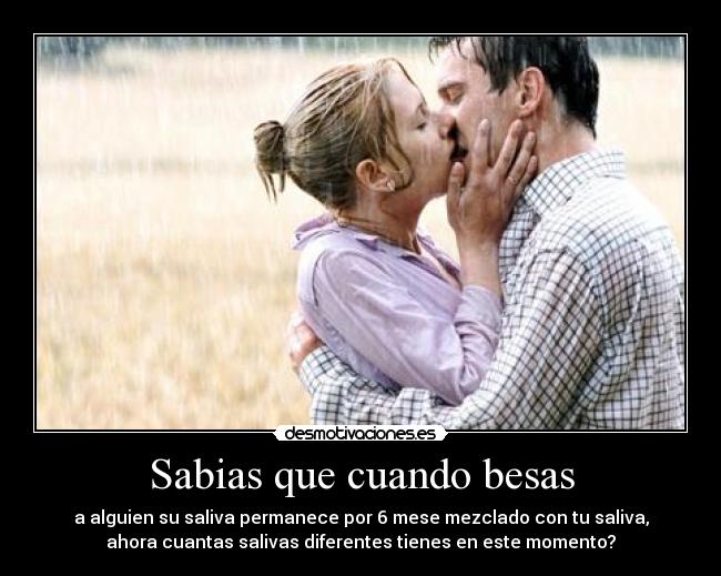 Sabias que cuando besas -