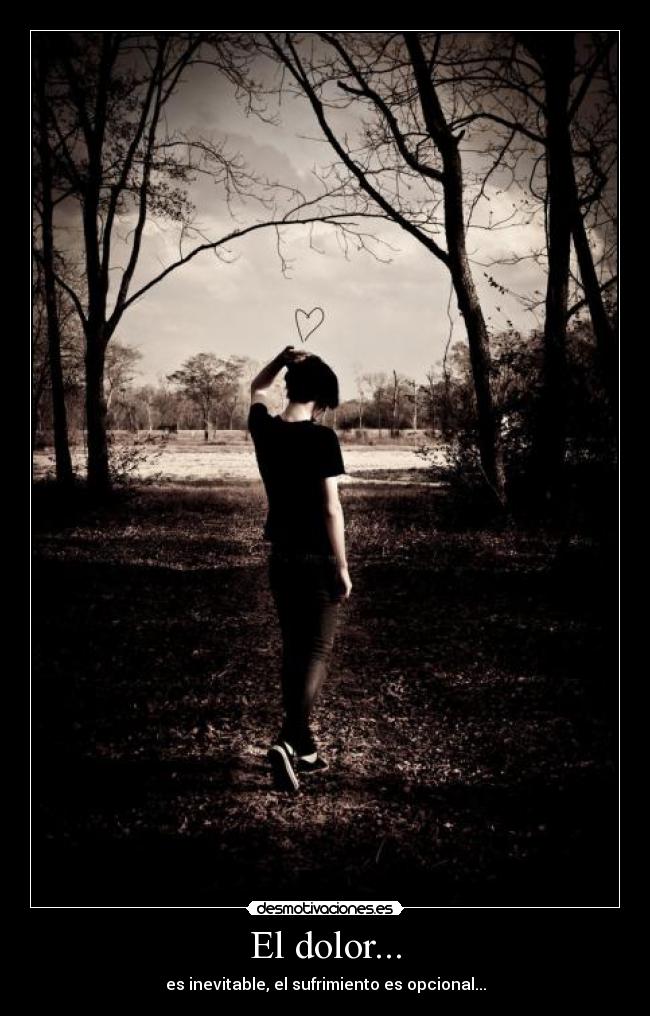 El dolor... -