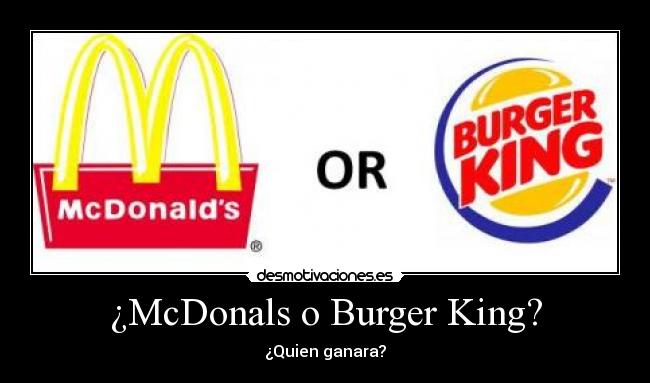 ¿McDonals o Burger King? -