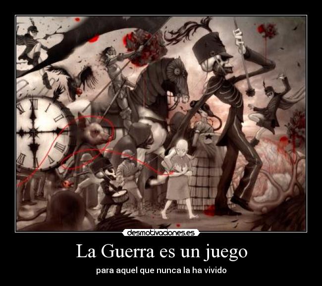 La Guerra es un juego -