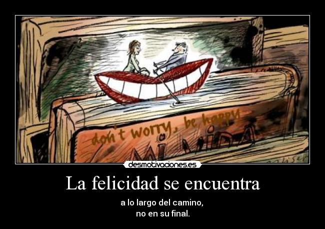 La felicidad se encuentra - 