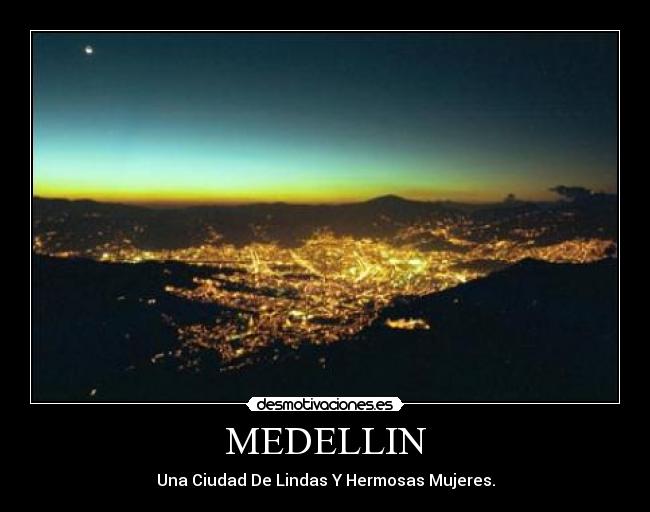 MEDELLIN - Una Ciudad De Lindas Y Hermosas Mujeres.