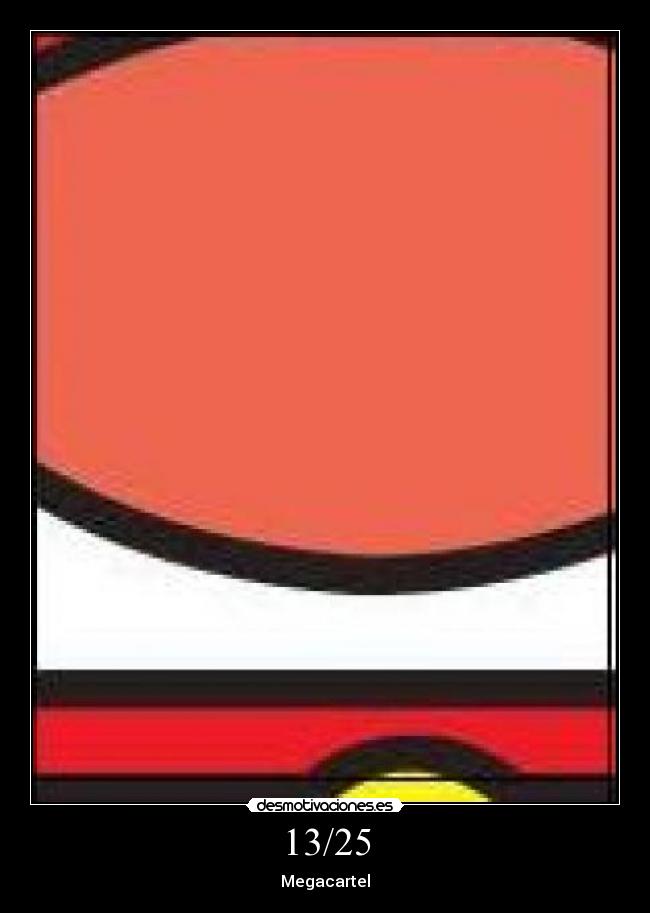 13/25 - Megacartel