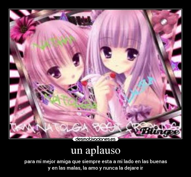 un aplauso - para mi mejor amiga que siempre esta a mi lado en las ...