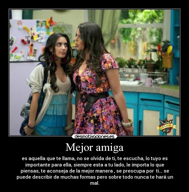 Mejor amiga - es aquella que te llama, no se olvida de ti, te escucha, lo tuyo es
importante para ella, siempre esta a tu lado, le importa lo que
piensas, te aconseja de la mejor manera , se preocupa por ti... se
puede describir de muchas formas pero sobre todo nunca te hará un
mal.