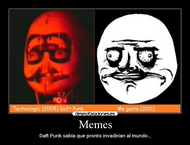 Memes - Daft Punk sabía que pronto invadirían al mundo...