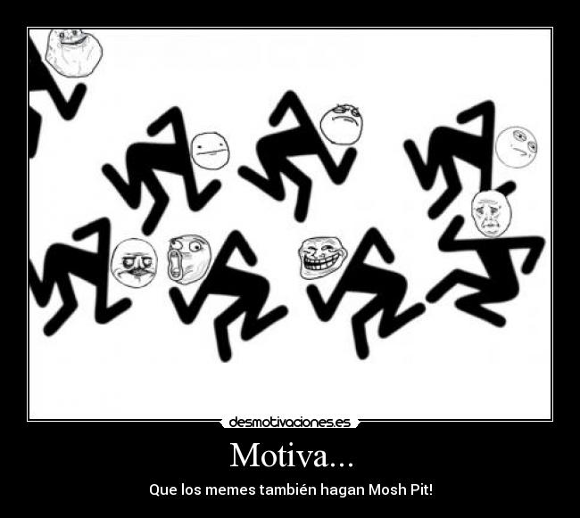carteles mosh desmotivaciones