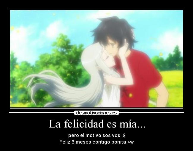 La felicidad es mía... -