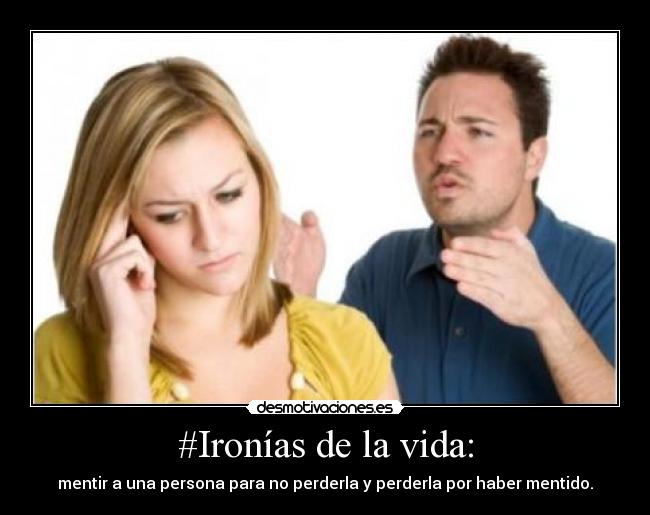 #Ironías de la vida: -